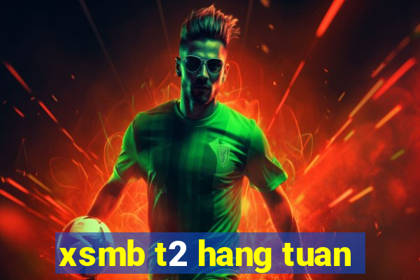 xsmb t2 hang tuan