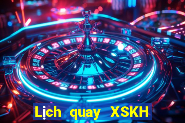 Lịch quay XSKH Chủ Nhật