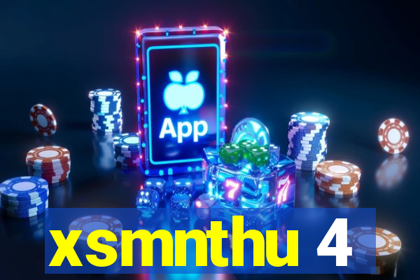 xsmnthu 4