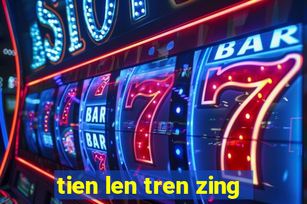 tien len tren zing