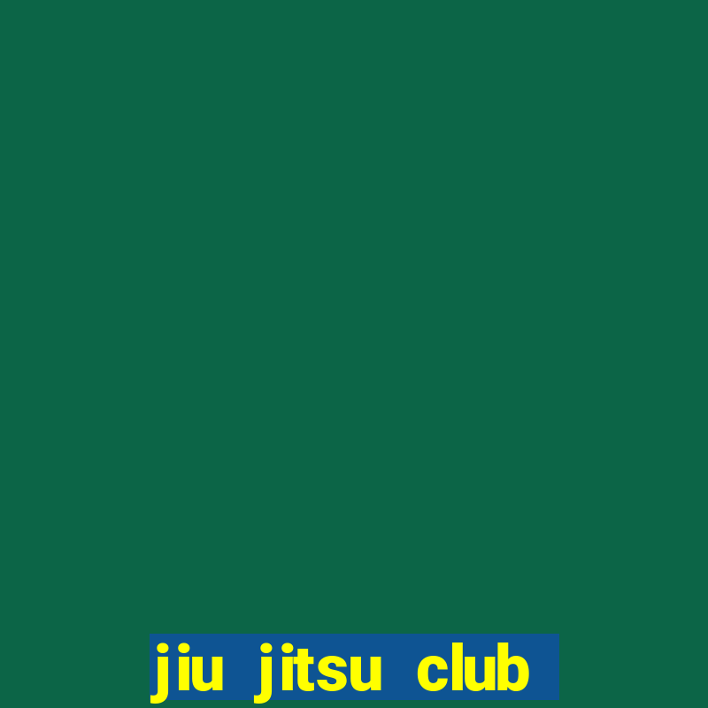 jiu jitsu club near me