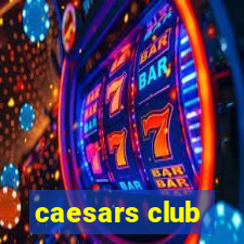 caesars club