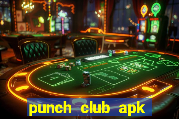 punch club apk 1.37 original