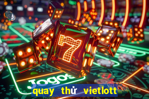 quay thử vietlott max 3d