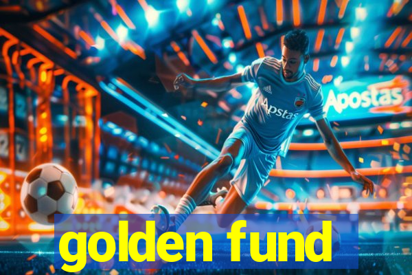 golden fund