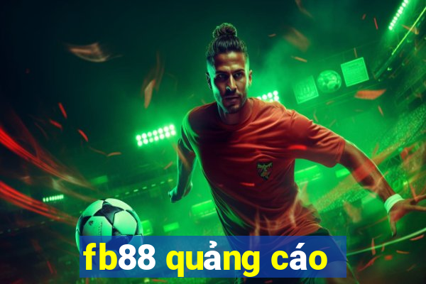 fb88 quảng cáo