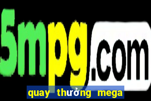 quay thưởng mega 6 45