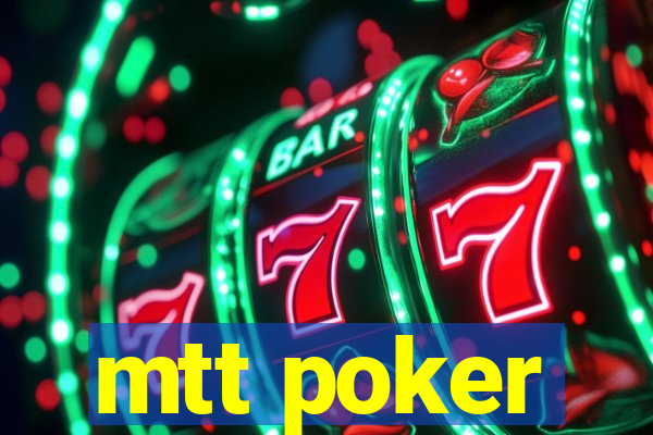 mtt poker