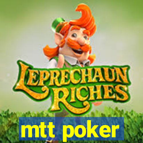 mtt poker