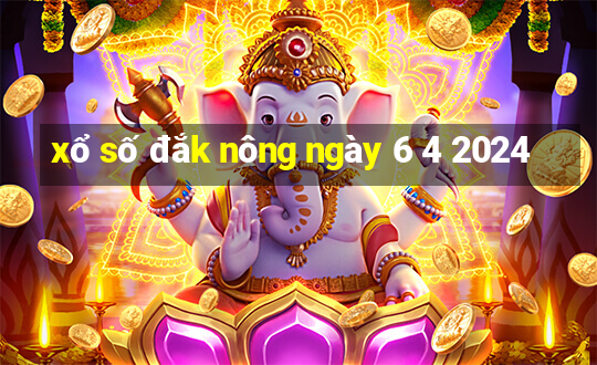 xổ số đắk nông ngày 6 4 2024