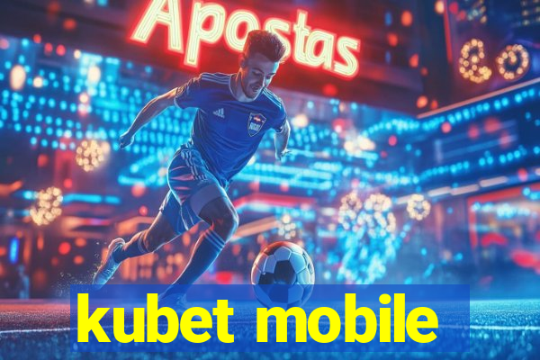 kubet mobile