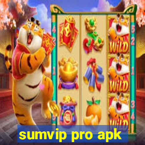 sumvip pro apk