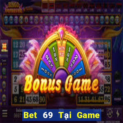 Bet 69 Tại Game Bài Đổi The