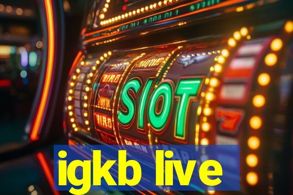 igkb live