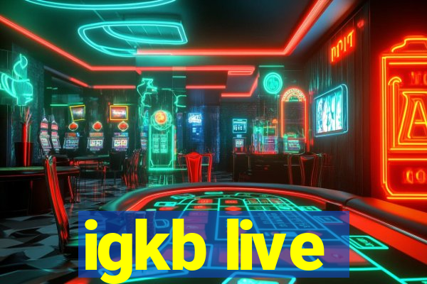 igkb live