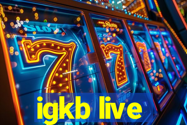 igkb live