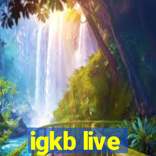 igkb live