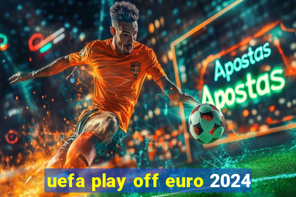 uefa play off euro 2024