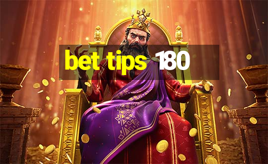 bet tips 180