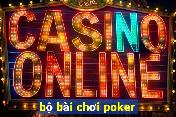 bộ bài chơi poker