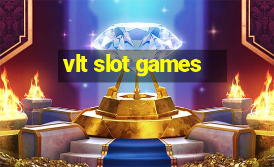 vlt slot games