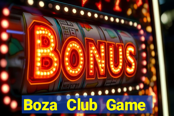 Boza Club Game Bài Nạp Sms