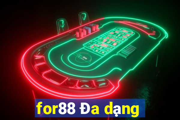 for88 Đa dạng