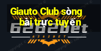 Giauto Club sòng bài trực tuyến