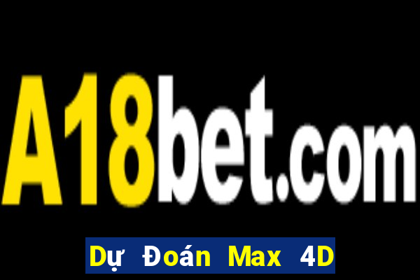 Dự Đoán Max 4D ngày 20