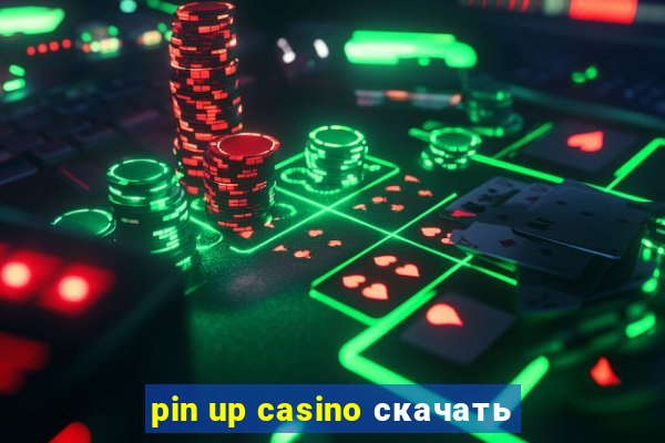 pin up casino скачать