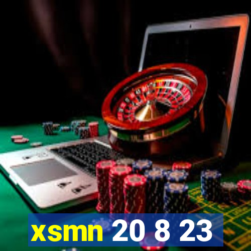 xsmn 20 8 23