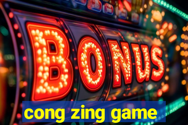 cong zing game