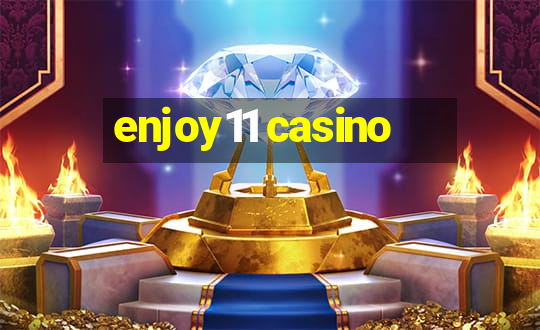 enjoy11 casino