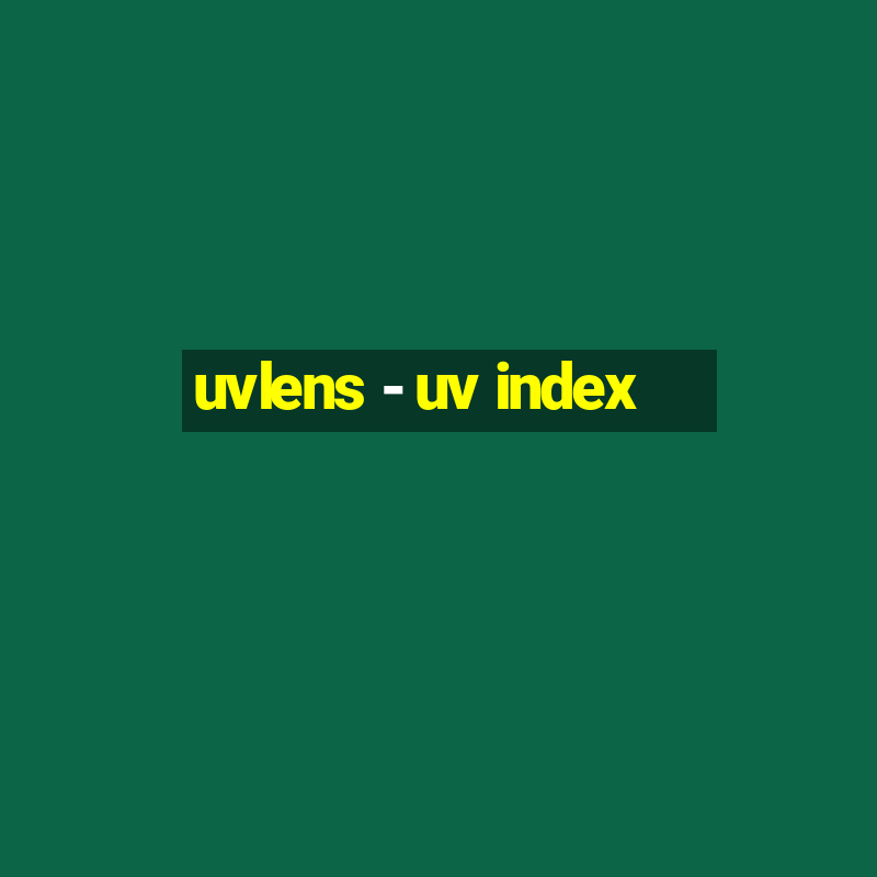 uvlens - uv index