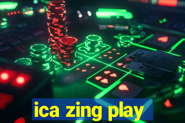 ica zing play