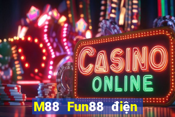 M88 Fun88 điện thoại di động trực tuyến Doying