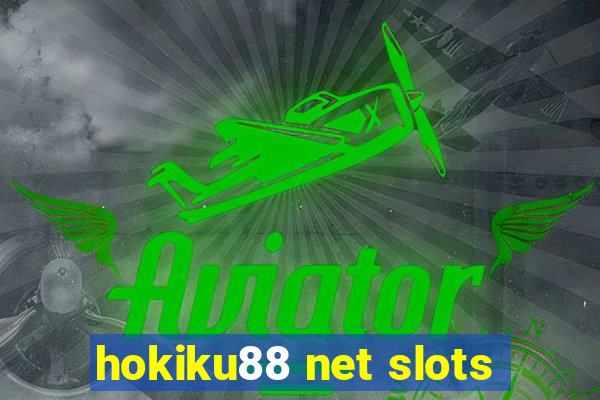 hokiku88 net slots