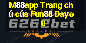 M88app Trang chủ của Fun88 Dayou