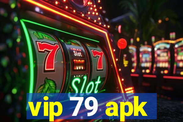 vip 79 apk