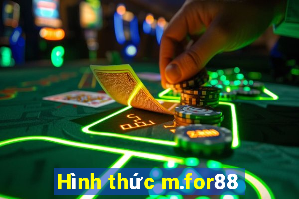 Hình thức m.for88