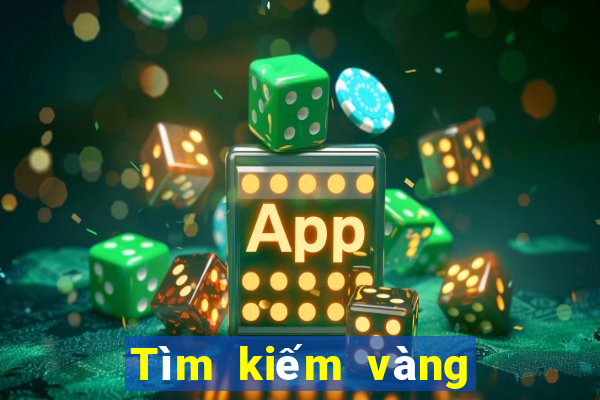 Tìm kiếm vàng ở Việt nam