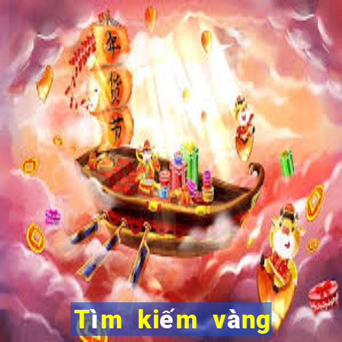 Tìm kiếm vàng ở Việt nam