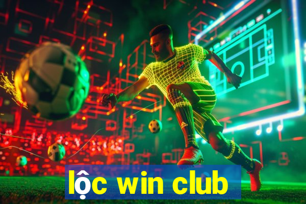 lộc win club