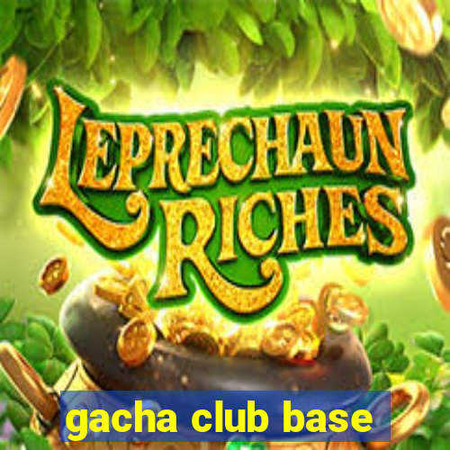 gacha club base