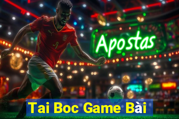 Tai Boc Game Bài