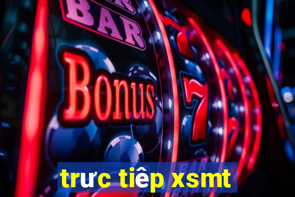 trưc tiêp xsmt