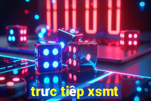 trưc tiêp xsmt