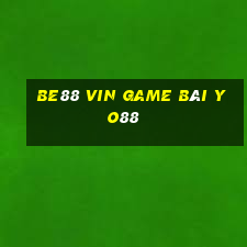 Be88 Vin Game Bài Yo88