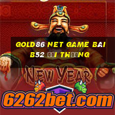 Gold86 Net Game Bài B52 Đổi Thưởng