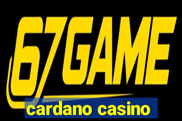 cardano casino